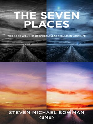 cover image of The Seven Places: This Book Will Inspire Spectacular Results in Your Life